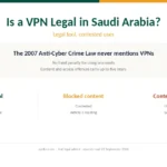 Is a VPN legal in Saudi Arabia: legal tool, contested uses