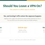 Cover asking whether to leave a VPN on all the time, with the answer about excluding apps